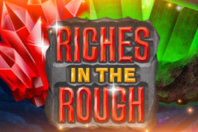 Riches in the Rough 